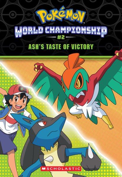 Ash's taste of victory / adapted by Jeanette Lane.