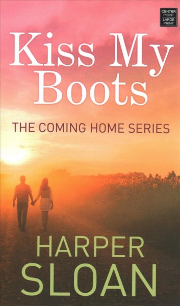 Kiss my boots / Harper Sloan.
