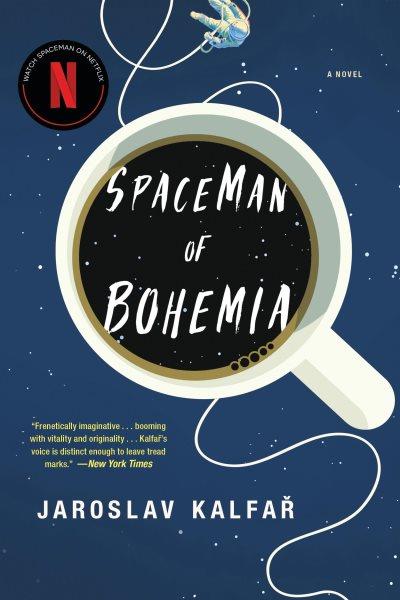 Spaceman of Bohemia / Jaroslav Kalfař.