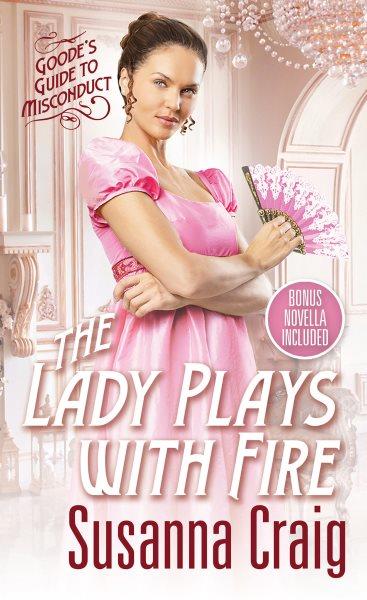 The lady plays with fire / Susanna Craig.