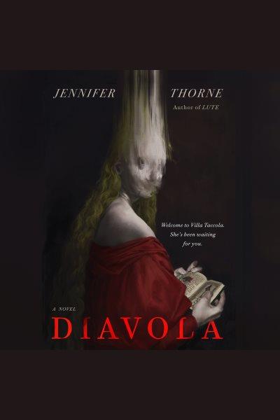 Diavola [electronic resource] / Jennifer Thorne.