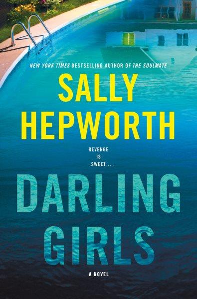 Darling girls [electronic resource] : A novel. Sally Hepworth.