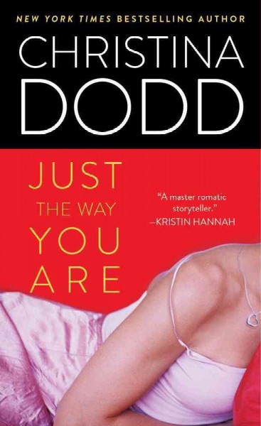 Just the way you are / Christina Dodd.