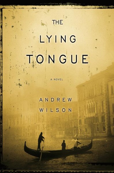 The lying tongue / Andrew Wilson.