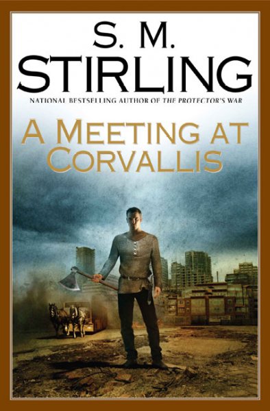A meeting at Corvallis / S. M. Stirling.