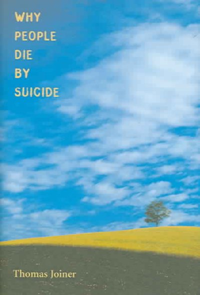 Why people die by suicide / Thomas Joiner.