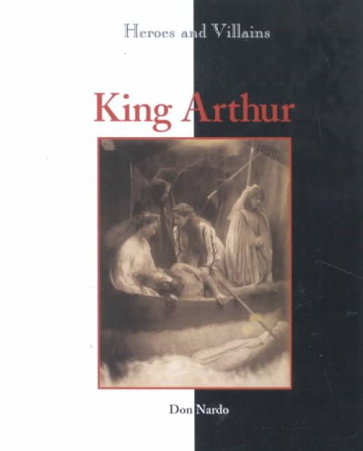 King Arthur / Don Nardo.