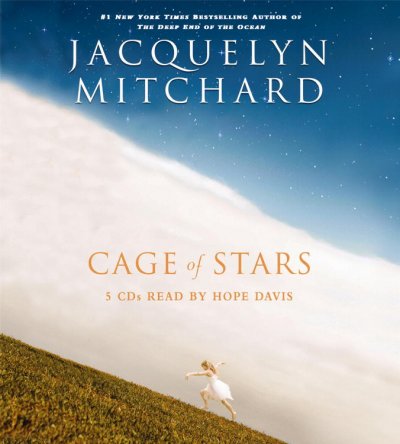 Cage of stars [sound recording] / Jacquelyn Mitchard.