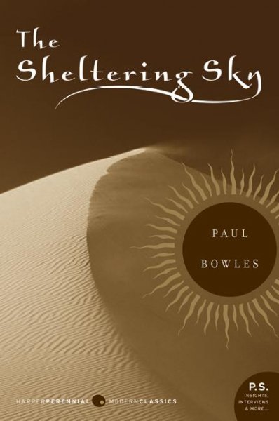 The sheltering sky : with a preface by the author / Paul Bowles.