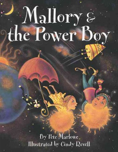 Mallory & the power boy / by Pete Marlowe ; illustrated by Cindy Revell.