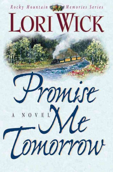 Promise me tomorrow / Lori Wick.