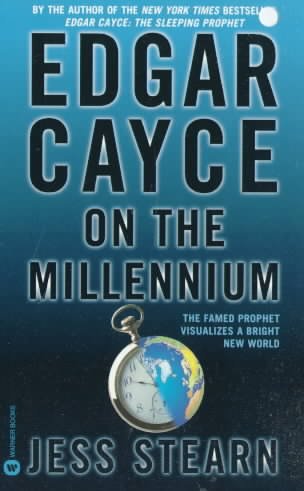 Edgar Cayce on the millennium / Jess Stearn.