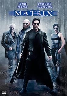 The Matrix [videorecording] / Warner Bros. presents in association with Village Roadshow Pictures-Groucho II Film Partnership a Silver Pictures production.