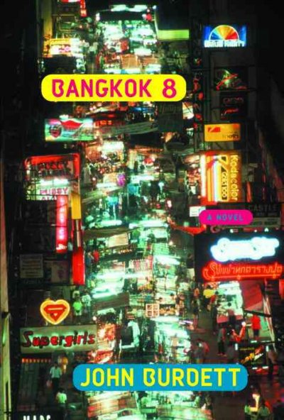 Bangkok 8 / John Burdett.