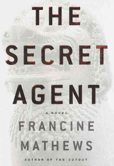 The secret agent / Francine Mathews.