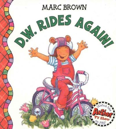 D.W. rides again! / Marc Brown.
