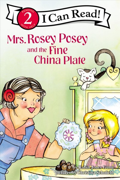 Mrs. Rosey Posey and the fine china plate / story by Robin Jones Gunn ; pictures by Christina Schofield.