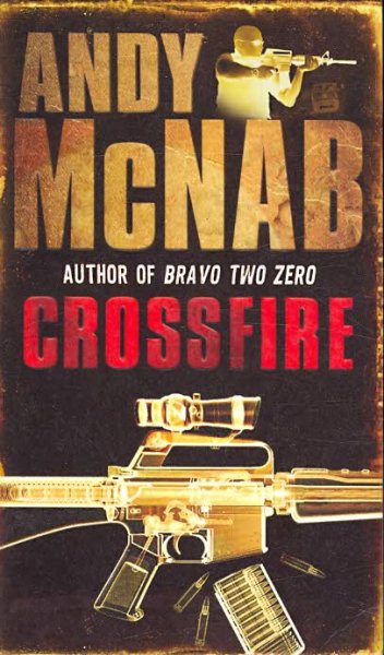 Crossfire / Andy McNab.