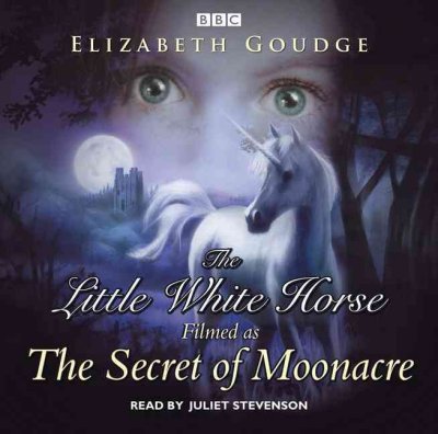 The little white horse [sound recording] / Elizabeth Goudge.