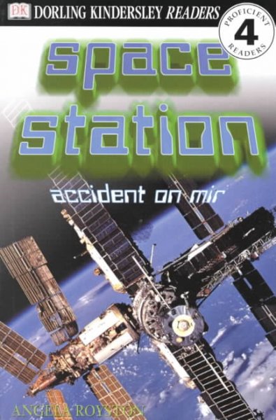 Space station : accident on Mir / written by Angela Royston.