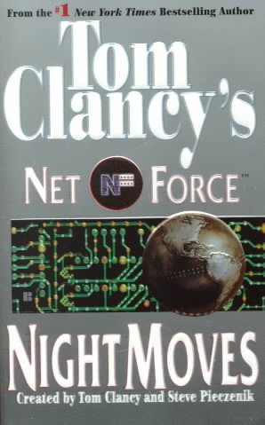 Night moves / created by Tom Clancy and Steve Pieczenik.