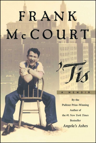 'Tis :(Duplicate) [Hardcover Book] : a memoir / Frank McCourt.