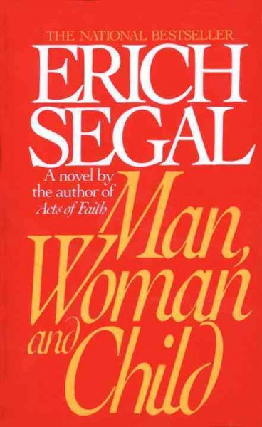Man, woman, and child / Erich Segal.