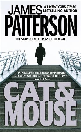 Cat & mouse [text] / James Patterson.