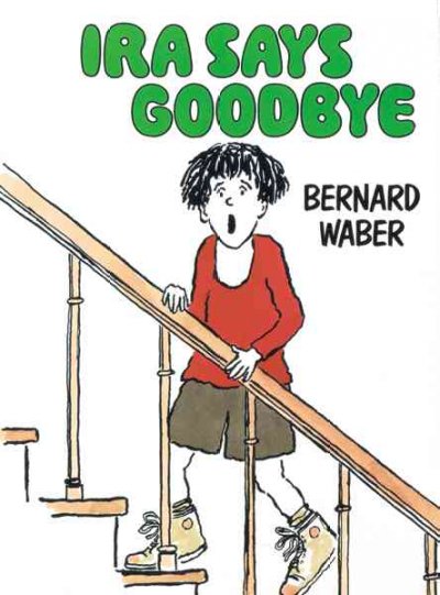 Ira says goodbye / by Bernard Waber.