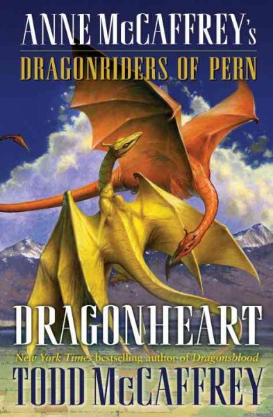 Dragonheart / Todd McCaffrey. --.
