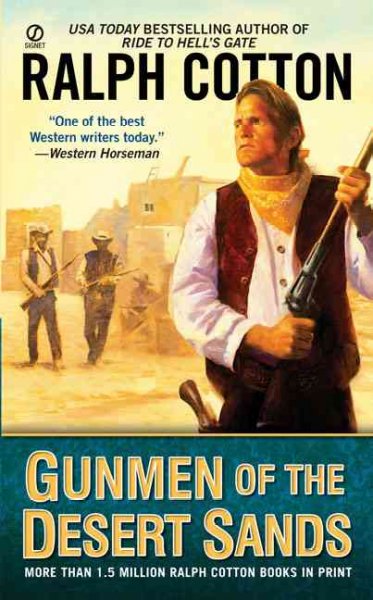 Gunmen of the desert sands / Ralph Cotton.