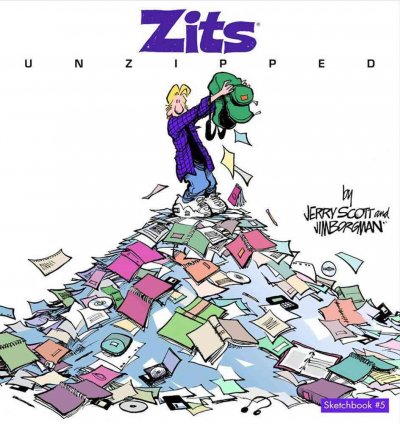 Zits unzipped / by Jerry Scott and Jim Borgman.