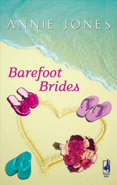 Barefoot brides / Annie Jones.