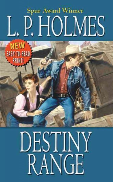 Destiny range / L.P. Holmes.