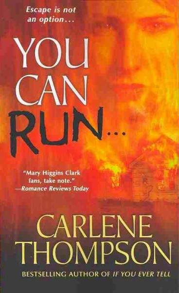 You can run-- / Carlene Thompson.