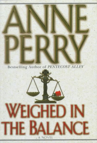 Weighed in the balance / Anne Perry.
