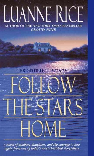 Follow the stars home / Luanne Rice.