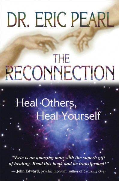 The reconnection : heal others, heal yourself.