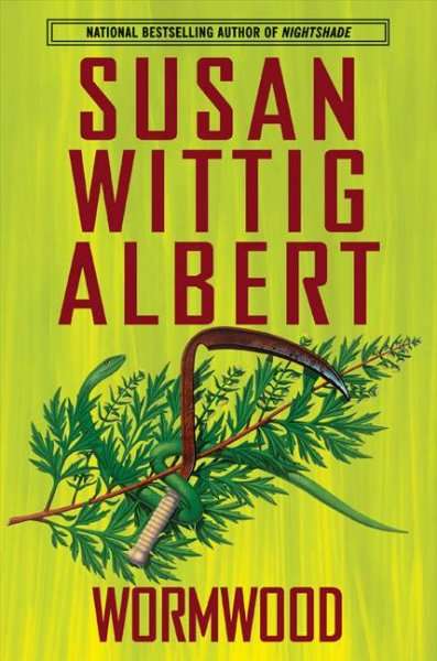 Wormwood / Susan Wittig Albert.