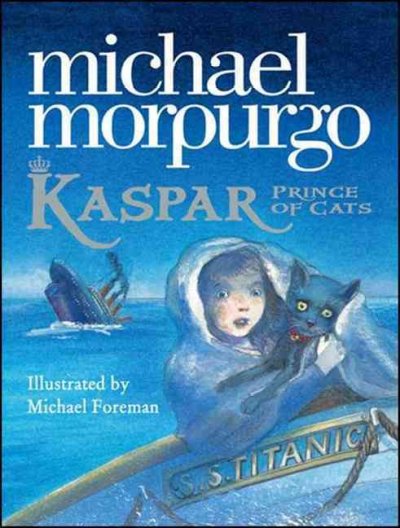 Kaspar, prince of cats / Michael Morpurgo ; illustrated by Michael Foreman.