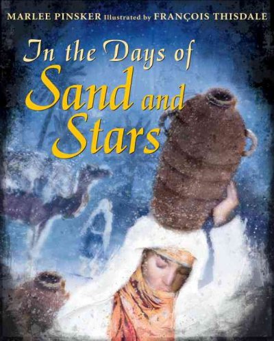 In the days of sand and stars / Marlee Pinsker ; illustrated by François Thisdale.