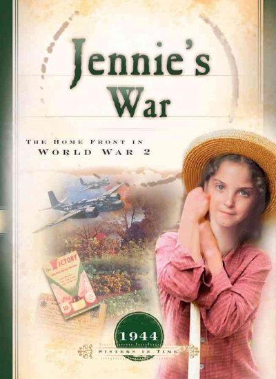 Jennie's war : the home front in World War 2 / Bonnie Hinman.