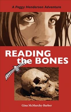 Reading the bones : a Peggy Henderson adventure / Gina McMurchy-Barber.