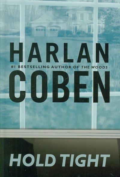Hold tight / Harlan Coben. --.