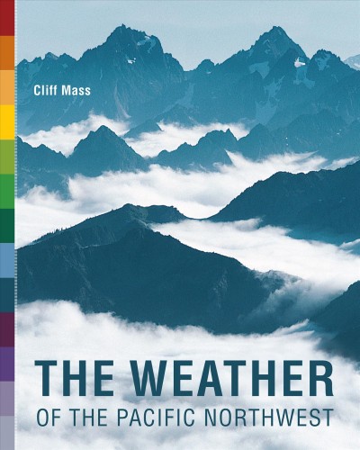 The weather of the Pacific Northwest / Cliff Mass.