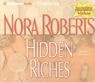 Hidden riches [sound recording] / Nora Roberts ; read by Sandra Burr.