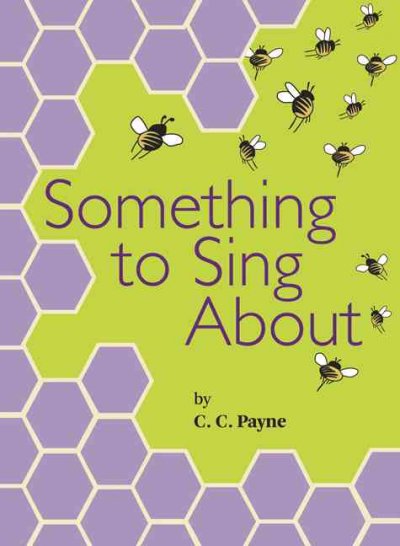 Something to sing about / written by C.C. Payne.