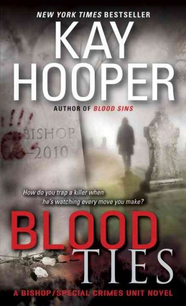 Blood ties : a Bishop/Special Crimes Unit novel / Kay Hooper.