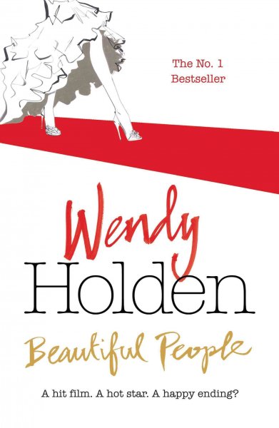 Beautiful people / Wendy Holden.