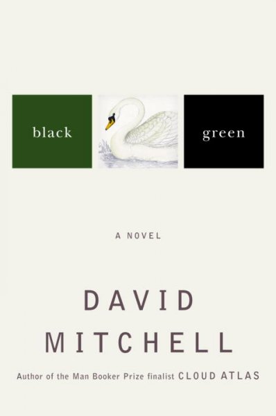 Black swan green : a novel / David Mitchell.
